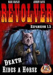 Revolver Expansion 1.5: Death Rides a Horse