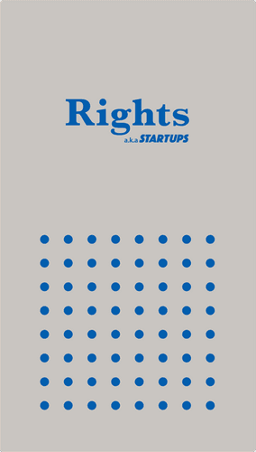 Rights a.k.a. Startups