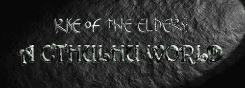 Rise of the Elders: A Cthulhu World