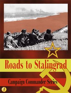 Roads to Stalingrad: Campaign Commander Series