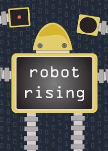 Robot Rising