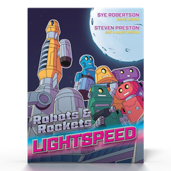 Robots & Rockets: Lightspeed