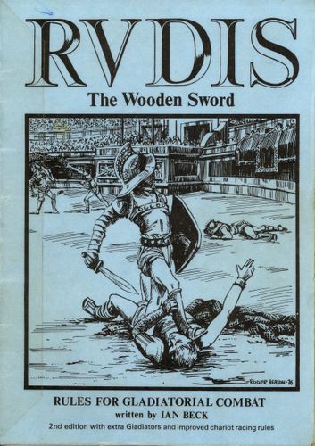 Rudis: The Wooden Sword – Rules for Gladiatorial Combat