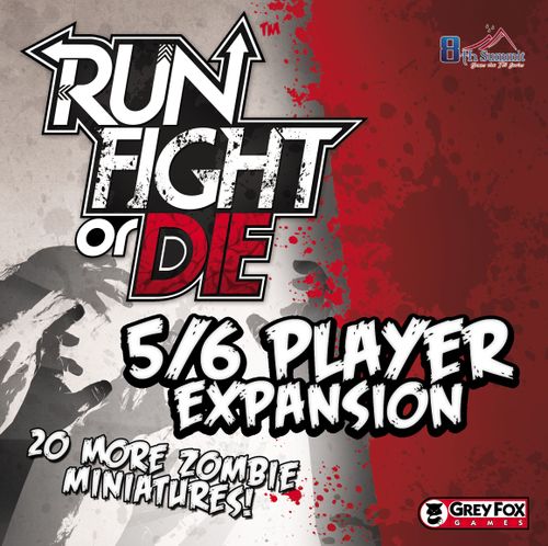 Run, Fight, or Die!: 5/6 Player Expansion