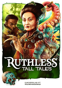 Ruthless: Tall Tales
