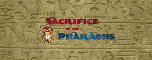 Sacrifice of the Pharaohs