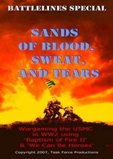 Sands of Blood, Sweat and Tears: Wargaming the USMC in WW2 Using Baptism of Fire II & We Can Be Heroes