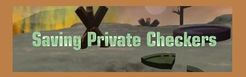 Saving Private Checkers