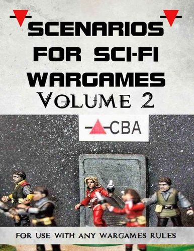 Scenarios for Sci-Fi Wargames: Volume 2