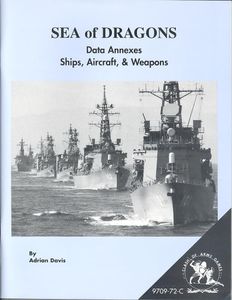 Sea of Dragons: Data Annexes – Ships, Aircraft, & Weapons