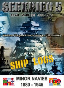 SEEKRIEG 5: Ship Logs – Minor Navies 1880-1945