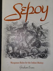 Sepoy: Wargame Rules for the Indian Mutiny