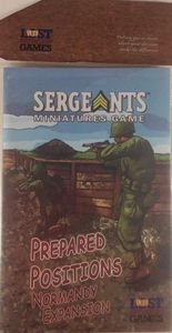 Sergeants Miniatures Game: Prepared Positions – Normandy Expansion