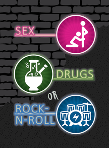 Sex, Drugs or Rock-N-Roll