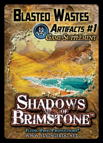Shadows of Brimstone: Blasted Wastes Artifacts #1 Game Supplement
