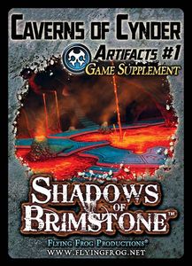 Shadows of Brimstone: Caverns of Cynder Artifacts #1 Game Supplement