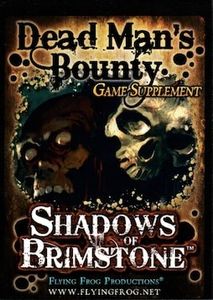 Shadows of Brimstone: Dead Man's Bounty Game Supplement