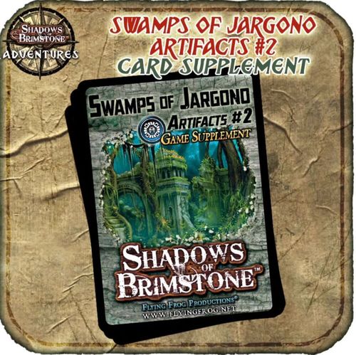 Shadows of Brimstone: Swamps of Jargono Artifacts #2 Game Supplement