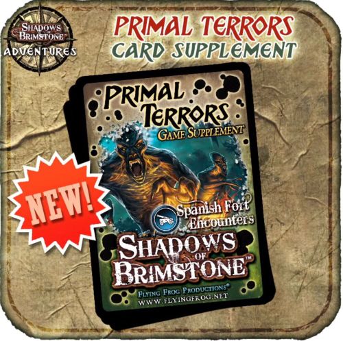 Shadows of Brimstone: Valley of the Serpent Kings – Primal Terrors Game Supplement