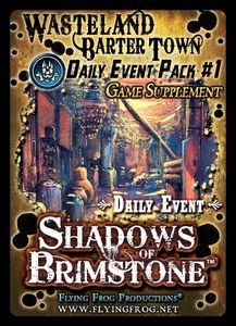 Shadows of Brimstone: Wasteland Barter Town Daily Event Pack #1 Game Supplement