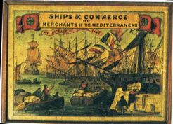 Ships & Commerce or Merchants of the Mediterranean