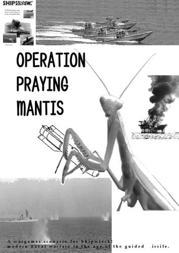Shipwreck: Scenario 02 – Operation Praying Mantis