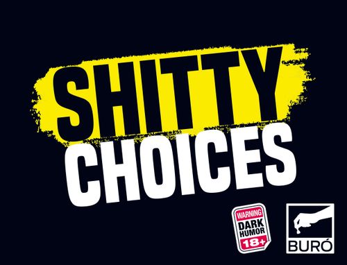 Shitty Choices