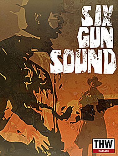 Six Gun Sound: Blaze of Glory!