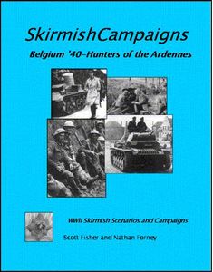 SkirmishCampaigns: Belgium '40 – Hunters of the Ardennes