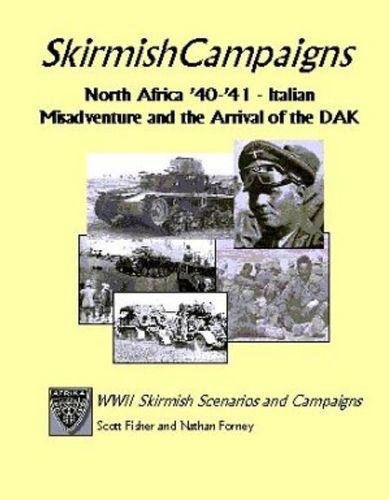SkirmishCampaigns: North Africa '40-'41 – Italian Misadventure and Arrival of the DAK