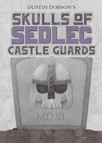 Skulls of Sedlec: Castle Guards