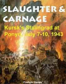 Slaughter & Carnage: Kursk's Stalingrad at Ponyri