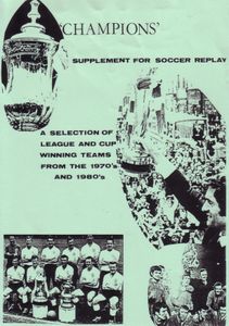 Soccer Replay: Champions – A Selection of League and Cup Winning Teams from the 1970's and 1980's