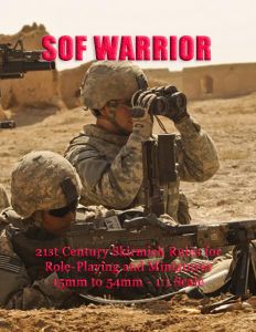 SOF Warrior: 21st Century Skirmish Rules for Role-Playing and Miniatures 15mm to 54mm