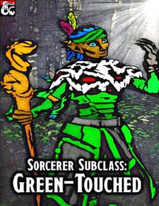 Sorcerer Subclass: Green-Touched