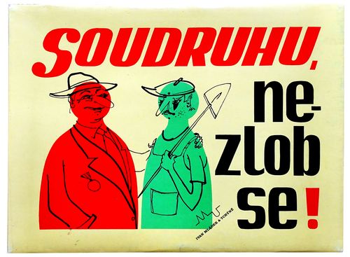 Soudruhu, nezlob se!