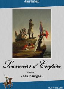 Souvenirs d'Empire I: Les Insurgés