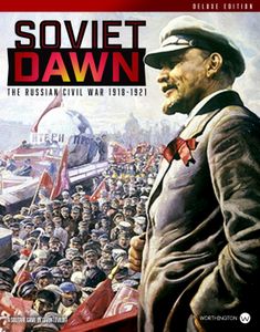 Soviet Dawn: The Russian Civil War 1918-1921 – Deluxe Edition