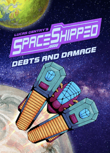 SpaceShipped: Debts and Damage