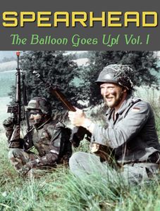 Spearhead: The Balloon Goes Up! Volume 1