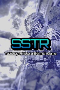SSTR: Tabletop Miniature Skirmish Game