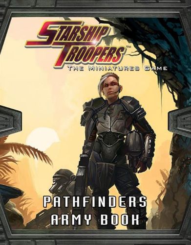Starship Troopers Miniatures Game: Pathfinders Army Book