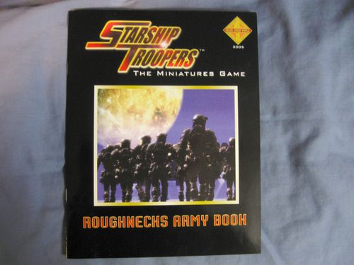 Starship Troopers Miniatures Game: Roughnecks Army Book
