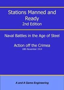 Stations Manned and Ready 2nd Edition: Naval Battles in the Age of Steel – Action off the Crimea 18th November 1914