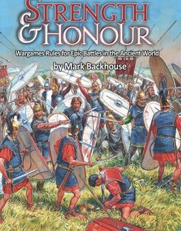 Strength & Honour: Wargames Rules for Epic Battles in the Ancient World