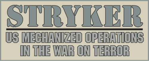 STRYKER: US Mechanized Operations in the War on Terror