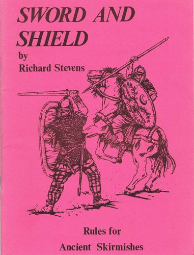 Sword and Shield: Rules for Ancient Skirmishes