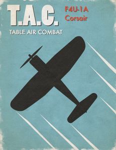 Table Air Combat: F4U-1A Corsair