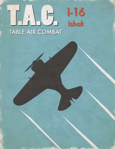 Table Air Combat: I-16 Ishak