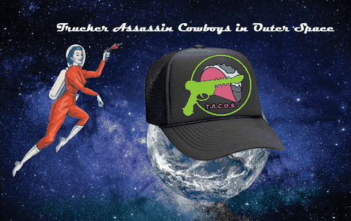 T.A.C.O.S. (Trucker Assassin Cowboys in Outer Space)